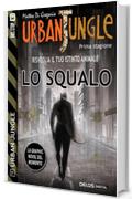 Urban Jungle: Lo squalo