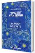 Vincent Van Gogh (I grandi dell'Arte)