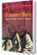 D'amore e morte: Byron, Shelley e Keats a Roma