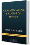 Giovani, carine e bugiarde. Spietate