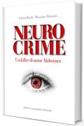 Neurocrime: Un killer di nome Alzheimer