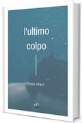 L'ultimo colpo