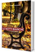 F. Dostoevskij. Le notti bianche: La vita, i sentimenti, l’amore, i sogni romantici e le disillusioni di due giovani, nelle notti luminose di un’estate in San Pietroburgo. (RLI CLASSICI)