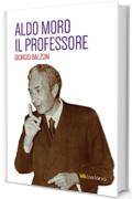 Aldo Moro Il Professore