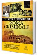 Delitti e luoghi di Roma criminale (eNewton Saggistica)