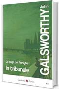 In tribunale: La saga dei Forsyte vol. 2 (Aurora)