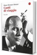 Canti di viaggio. Una vita (La cultura)