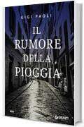 Il rumore della pioggia (Cronache da Gotham Vol. 1)