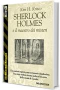 Sherlock Holmes e il maestro dei misteri (Sherlockiana)