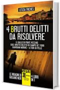 4 brutti delitti da risolvere (eNewton Narrativa)