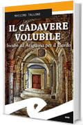 Il cadavere volubile. Incubo ad Avigliana per il Cardo