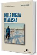 MILLE MIGLIA IN ALASKA (LA TABULA Vol. 11)