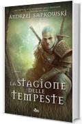 La stagione delle tempeste: Un'avventura di Geralt di Rivia