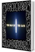 THE MAN OF THE GATE: L'accademia dei numeri Uno