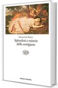 Splendori e miserie delle cortigiane (Einaudi tascabili Vol. 44)