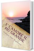 E' l'amore il piu' grande