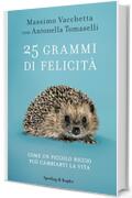 25 grammi di felicità