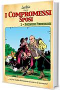 I Compromessi Sposi - Ep.1 Incontri Pericolosi: ... e se fosse andata diversamente da come ce la raccontano?