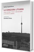 La congiura lituana: Come uccisero l'Urss e cosa accadde a chi tentò di salvarla