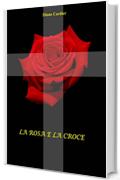 La Rosa e la Croce