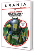 Pulphagus®: fango dei cieli (Urania)