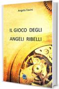 Il gioco degli angeli ribelli