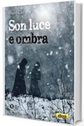 Son luce e ombra (I Dolmen)