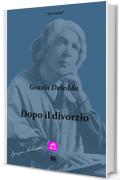 Dopo il divorzio: (Naufraghi in porto) (Le Grazie)