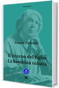 Il ritorno del figlio: La bambina rubata (Le Grazie)