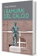 I samurai del calcio (Fair play - goWare)