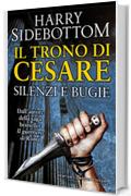 Il trono di Cesare. Silenzi e bugie (eNewton Narrativa)