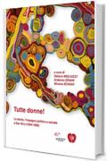 Tutte donne!: Le storie, l'impegno politico e sociale a San Siro (1940-1968)