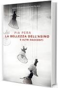 La bellezza dell'asino: e altri racconti