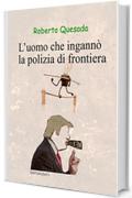 L'uomo che ingannò la polizia di frontiera