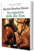 La capanna dello zio Tom: Ediz. integrale (La biblioteca dei ragazzi)