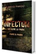 Infectum (Parte II: Paura)