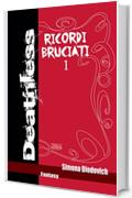 Ricordi bruciati (Deathless-racconti Vol. 1)