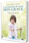 Una bambina di nome Iris Grace