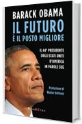 Il futuro è il posto migliore: Il 44° Presidente degli Stati Uniti d'America in parole sue