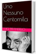 Uno Nessuno Centomila