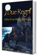 I Due Regni: Le Porte di Eshya