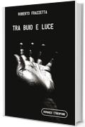 Tra buio e luce