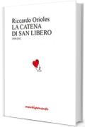 La Catena di San Libero: 1999-2011