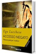 Accesso negato: Nessuna pietà per i traditori