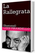 La Rallegrata: (Illustrated) (Novelle per un anno Vol. 3)