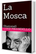 La Mosca: (Illustrated) (Novelle per un anno Vol. 5)