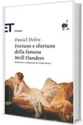 Fortune e sfortune della famosa Moll Flanders (Einaudi tascabili. Classici Vol. 219)