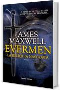 Evermen. La reliquia nascosta (Fanucci Editore)