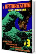 i Disturbatori #3: Pulizia Marittima