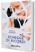 Schegge di ricordi (Schegge Series Vol. 2)